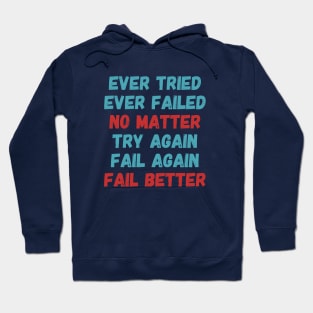 Fail Better Hoodie